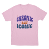 Chronic But Iconic Unisex T Shirt Pink
