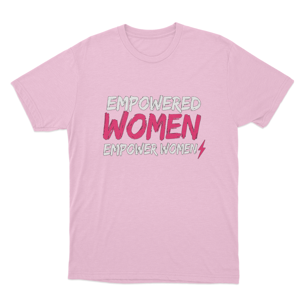 Empowered Women Unisex T Shirt Pink Empowered Women Unisex T Shirt Pink