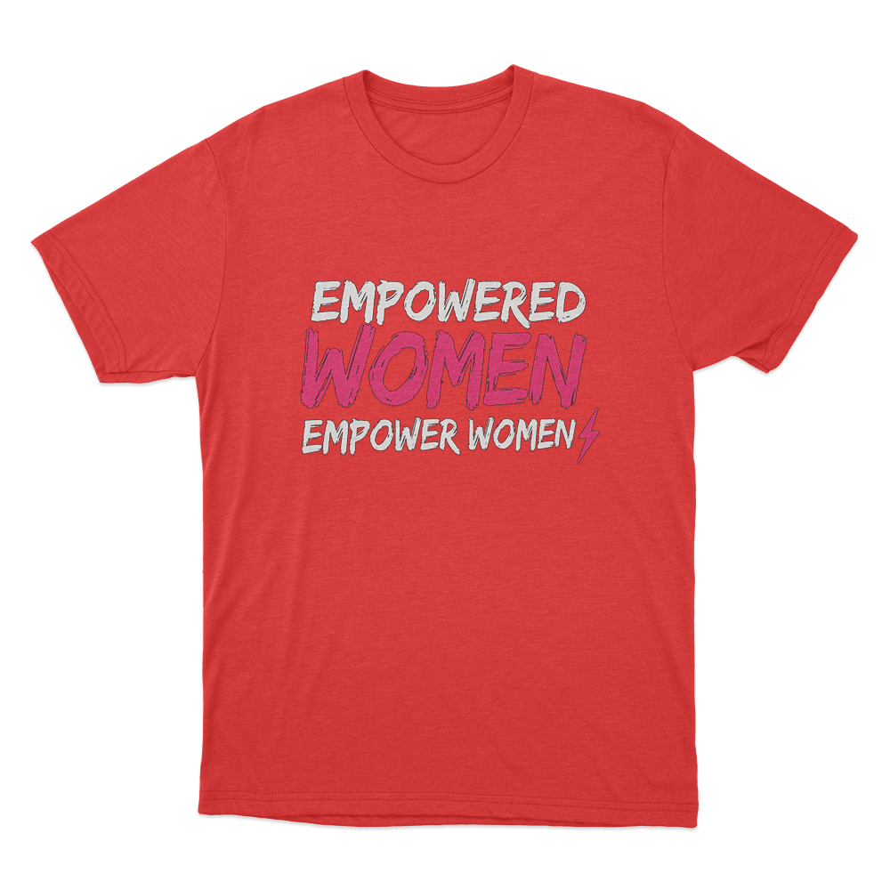 Empowered Women Unisex T Shirt Red Empowered Women Unisex T Shirt Red