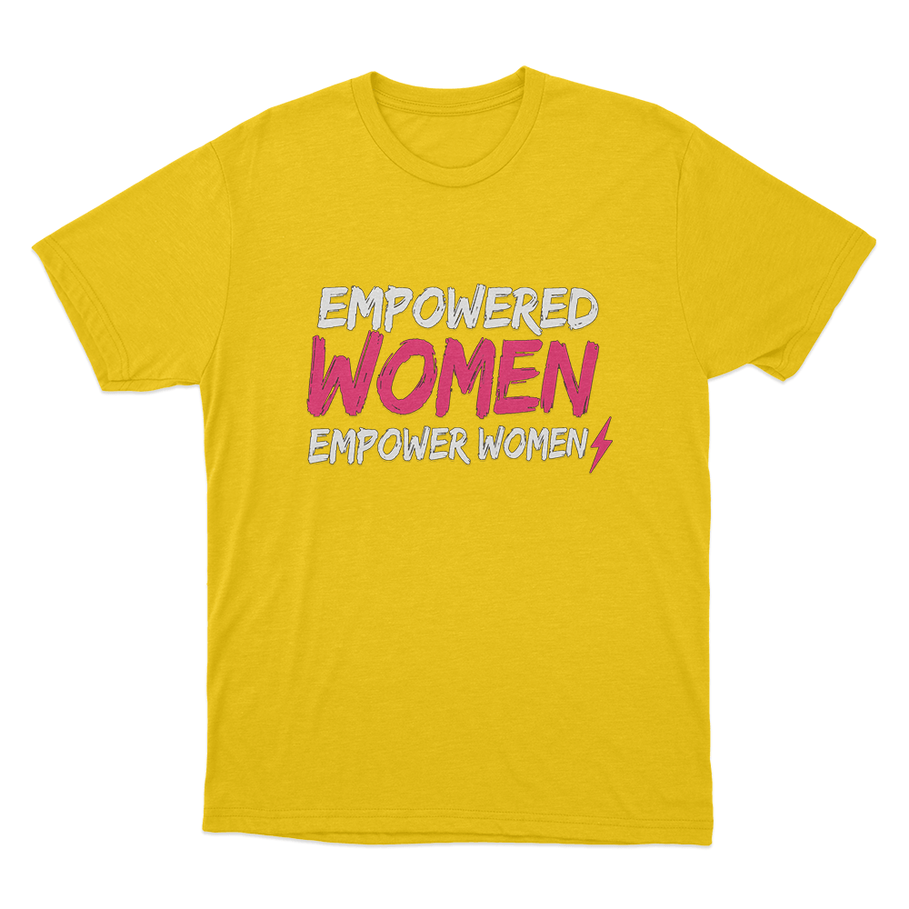 Empowered Women Unisex T Shirt Yellow Empowered Women Unisex T Shirt Yellow