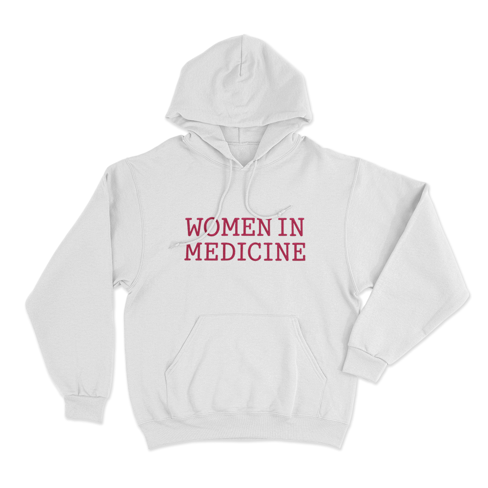 Women In Medicine Unisex Hoodie White Women In Medicine Unisex Hoodie White