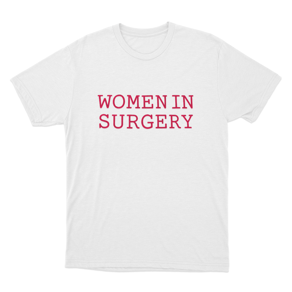Women In Surgery Unisex T Shirt White Women In Surgery Unisex T Shirt White
